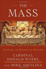 The Mass: The Glory The Mystery The Tradition